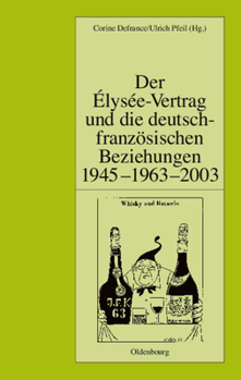 Hardcover Der Élysée-Vertrag Und Die Deutsch-Französischen Beziehungen 1945 - 1963 - 2003 [German] Book