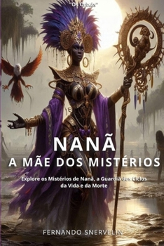 Paperback Nanã: A Mãe DOS Mistérios [Portuguese] Book