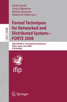 Paperback Formal Techniques for Networked and Distributed Systems - Forte 2008: 28th Ifip Wg 6.1 International Conference Tokyo, Japan, June 10-13, 2008 Proceed Book