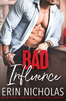 Bad Influence - Book #3 of the Bad Boys of the Bayou