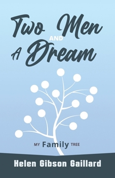 Paperback Two Men and a Dream: My Family Tree Book