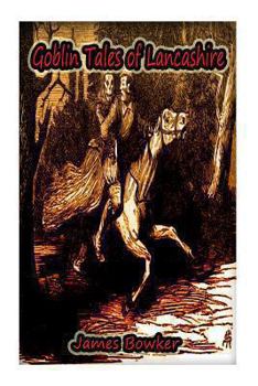 Paperback Goblin Tales of Lancashire Book