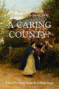 Paperback A Caring County?: Social Welfare in Hertfordshire from 1600 Book