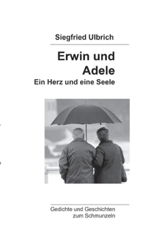 Paperback Erwin und Adele: Ein Herz und eine Seele [German] Book