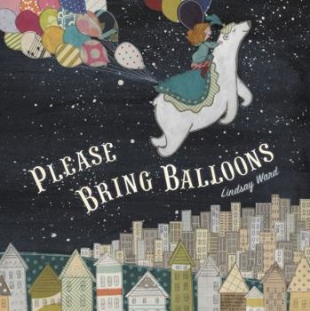 Hardcover Please Bring Balloons Book