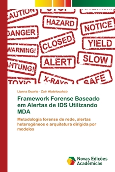 Paperback Framework Forense Baseado em Alertas de IDS Utilizando MDA [Portuguese] Book