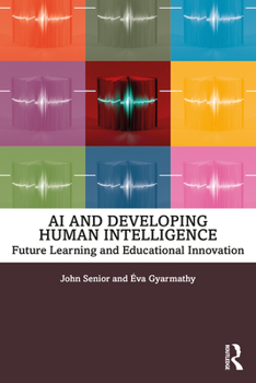 Paperback AI and Developing Human Intelligence: Future Learning and Educational Innovation Book