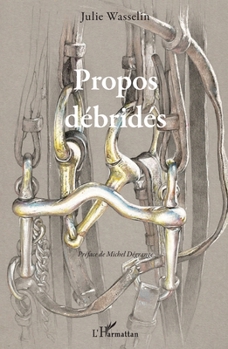 Paperback Propos débridés [French] Book