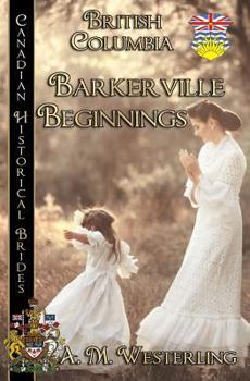 Paperback Barkerville Beginnings (British Columbia) Book