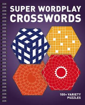 Paperback Super Wordplay Crosswords: 100+ Variety Puzzles Book