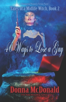 Paperback 40 Ways to Lose a Guy: A Paranormal Women's Fiction Novel Book