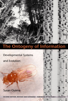 Hardcover The Ontogeny of Information: Developmental Systems and Evolution Book