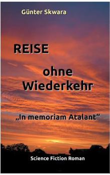Paperback Reise ohne Wiederkehr: In memoriam Atalant [German] Book