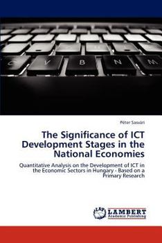 Paperback The Significance of Ict Development Stages in the National Economies Book