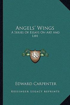 Paperback Angels' Wings: A Series Of Essays On Art And Life Book