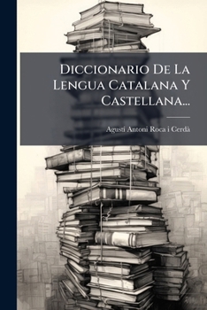 Paperback Diccionario De La Lengua Catalana Y Castellana... [Spanish] Book