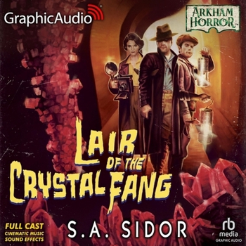 MP3 CD Lair of the Crystal Fang [Dramatized Adaptation]: Arkham Horror Book