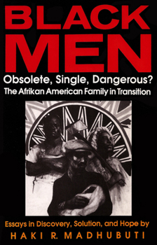 Paperback Black Men, Obsolete, Single, Dangerous?: The Afrikan American Family in Transition Book