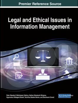 Hardcover Legal and Ethical Issues in Information Management (Advances in Information Quality and Management) Book