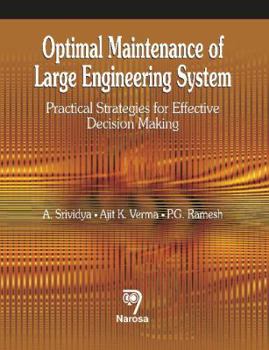 Hardcover Optimal Maintenance of Large Engineering System: Practical Strategies for Effective Decision Making Book