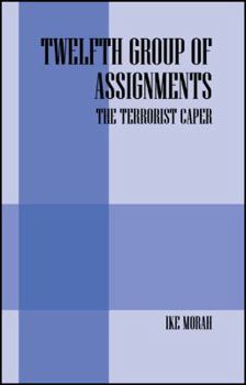 Paperback Twelfth Group of Assignments - The Terrorist Caper Book