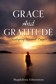 Paperback Grace And Gratitude: Developing Personal Prayer Book