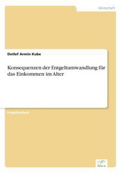 Paperback Konsequenzen der Entgeltumwandlung für das Einkommen im Alter [German] Book