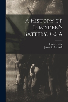 A history of Lumsden's Battery, C.S.A