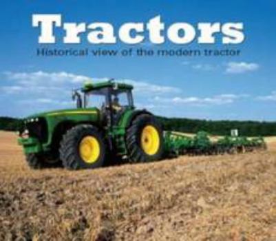 Hardcover Tractors: A Historical View of the Modern Tractor Book