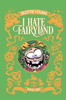 I Hate Fairyland: Book Two - Book  of the I Hate Fairyland