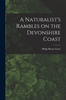 Paperback A Naturalist's Rambles on the Devonshire Coast Book
