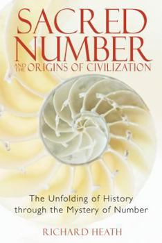 Paperback Sacred Number and the Origins of Civilization: The Unfolding of History Through the Mystery of Number Book