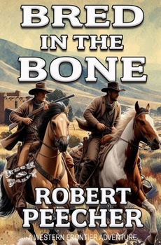 Paperback Bred in the Bone: A Western Frontier Adventure Book