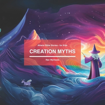 Paperback Creation Myths: Atheist Bible Stories for Kids Book