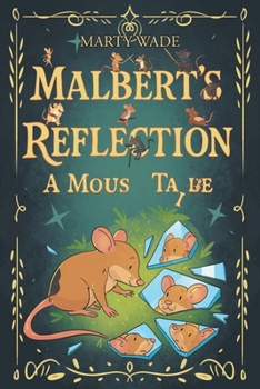Paperback Malbert's Reflection: A Mouse Tail Book