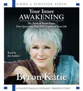 Audio CD Your Inner Awakening: The Work of Byron Katie: Four Questions That Will Transform Your Life Book