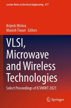 Paperback Vlsi, Microwave and Wireless Technologies: Select Proceedings of Icvmwt 2021 Book