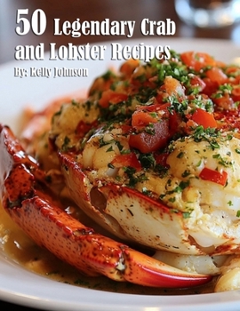 Paperback 50 Legendary Crab and Lobster Recipes Book