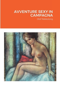 Paperback Avventure Sexy in Campagna [Italian] Book