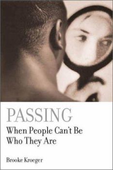Hardcover Passing: When People Can't Be Who They Are Book