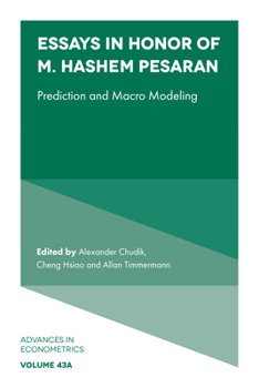 Hardcover Essays in Honor of M. Hashem Pesaran: Prediction and Macro Modeling Book