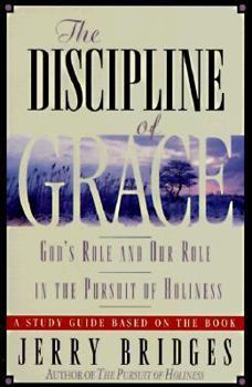 Paperback Discipline of Grace: God's Role and Our Role in the Pursuit of Holiness Study Guide Book