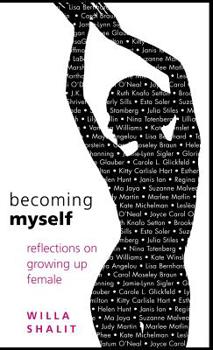 Hardcover Becoming Myself: Reflections on Growing Up Female Book