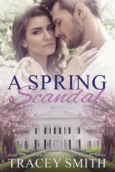 Paperback A Spring Scandal: Book Three of the Devereaux Manor Mystery Series Book