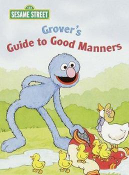 Grover's Guide To Good Manners - Book  of the Sesame Street
