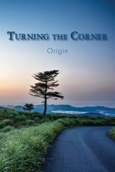 Paperback Turning the Corner: Origin Book