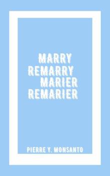 Paperback Marry Remarry Marier Remarier: A Letter to the World Book