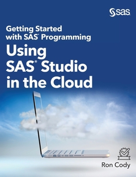 Hardcover Getting Started with SAS Programming: Using SAS Studio in the Cloud (Hardcover edition) Book