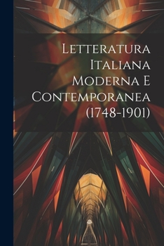 Paperback Letteratura Italiana Moderna E Contemporanea (1748-1901) [Italian] Book