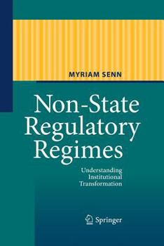 Paperback Non-State Regulatory Regimes: Understanding Institutional Transformation Book